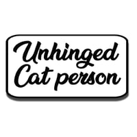 Image 6 of Unhinged Cat Person Vinyl Sticker Pack