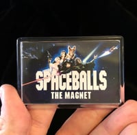 Image 2 of Spaceballs the Magnet