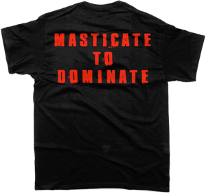 Image of Masticate to Dominate t-shirt