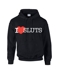 I HEART Sluts Hoodie 