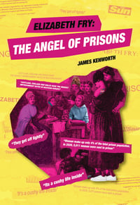 Elizabeth Fry: Angel of Prisons