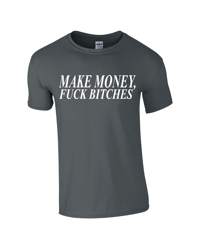 Image 2 of MAKE MONEY FUCK BITCHES T-SHIRT