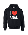 I HEART ANAL HOODIE