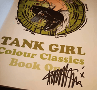 Image 2 of TANK GIRL COLOUR CLASSICS: BOOK ONE - SOFT COVER EDITION - HAND SIGNED