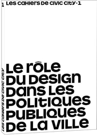 Image 1 of Le role du design dans les politiques publiques de la ville