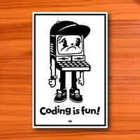 coding is fun x sad computer . screen print LIMITED