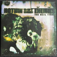 NOTHIN' BUT ENEMIES - THE REAL STEEL