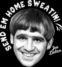 Image 4 of Joe Dolan 'Send em Home Sweatin'