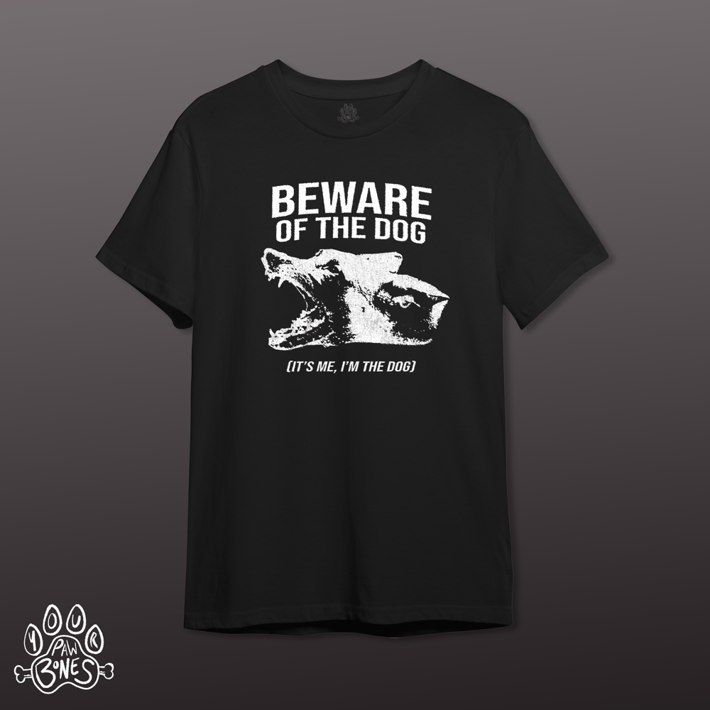 Image of BEWARE OF THE DOG (T-Shirt)