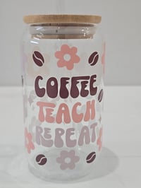 Coffee Teach Repeat Glass Cup