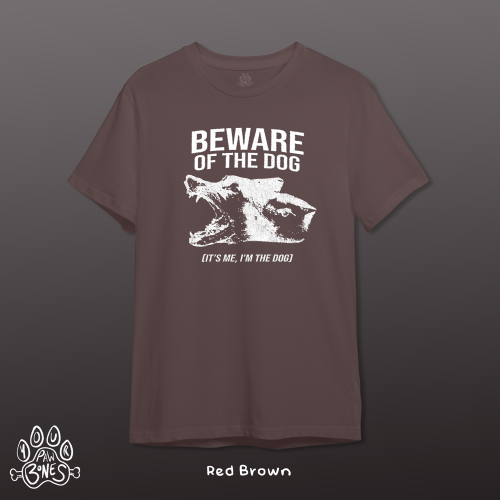 Image of BEWARE OF THE DOG (T-Shirt)
