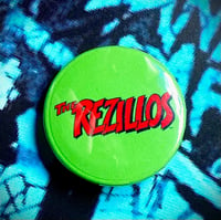 Green REZILLOS 1977 style Button Pin Badge with red logo