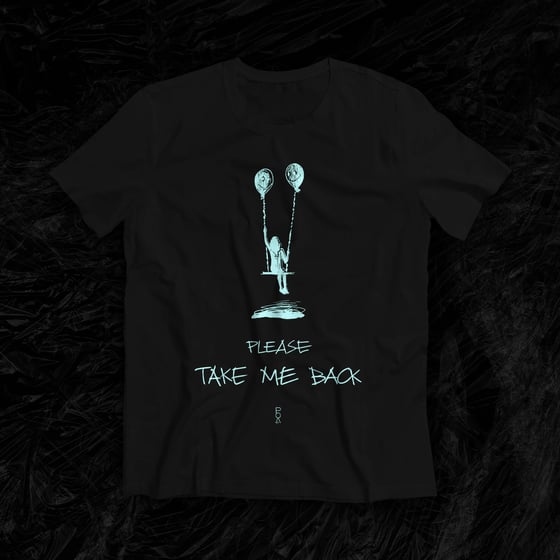 Image of "Please Take Me Back" T-shirt (version 1) UNISEX