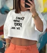 Image 2 of CROPTOP Don't Judge Pray For me 