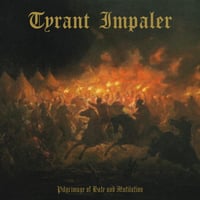 Image 1 of TYRANT IMPALER - " Pilgrimage of Hate and Mutilation" - CD + digital 