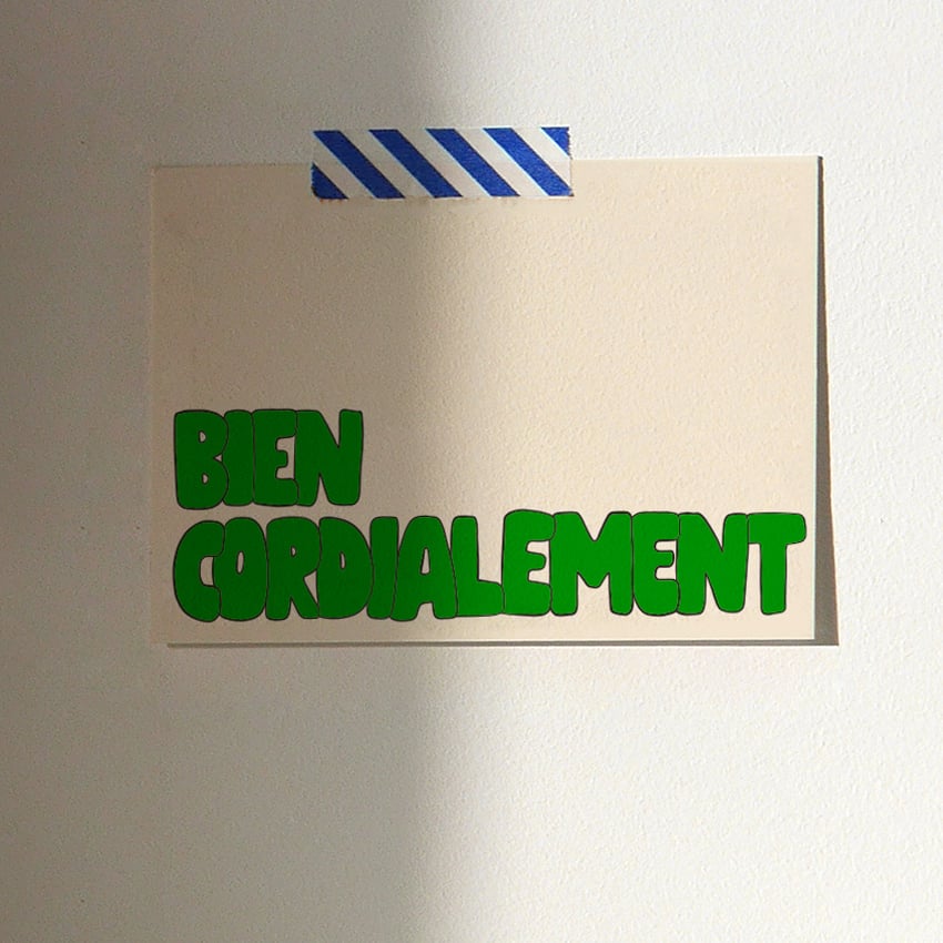 Image of A6 - BIEN CORDIALEMENT
