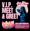 VIP Meet & Greet - SAN DIEGO - 12/7