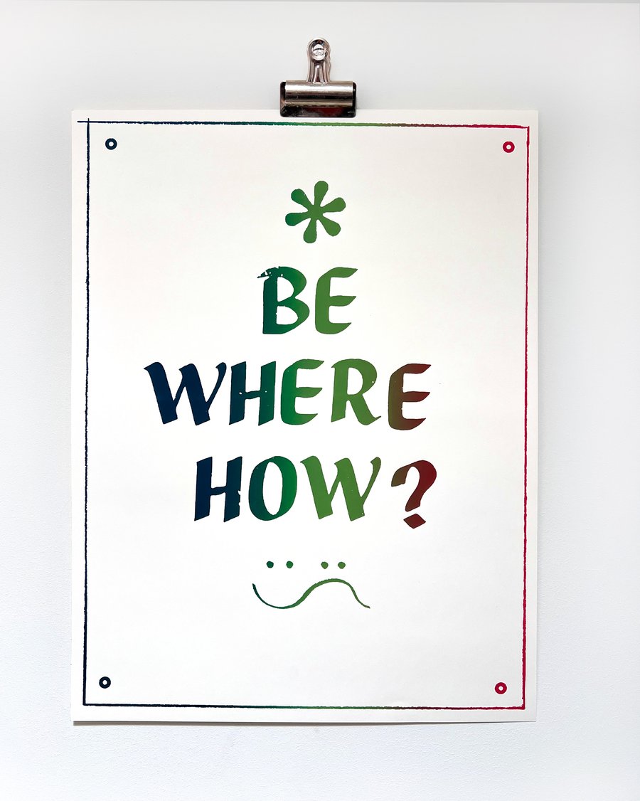 Image of Be Where How ? 3 Color Print