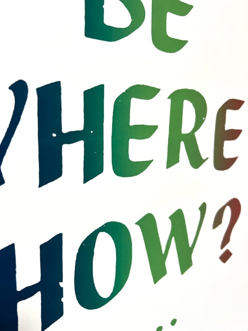 Image of Be Where How ? 3 Color Print