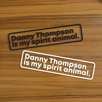 spirit animal 1 : danny thompson . vinyl sticker