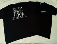 Image 1 of T-Shirt RTF - Keep Toge Alive