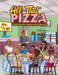 Image 1 of All That Pizza"Little Nevaeh's Journey with Alopecia"