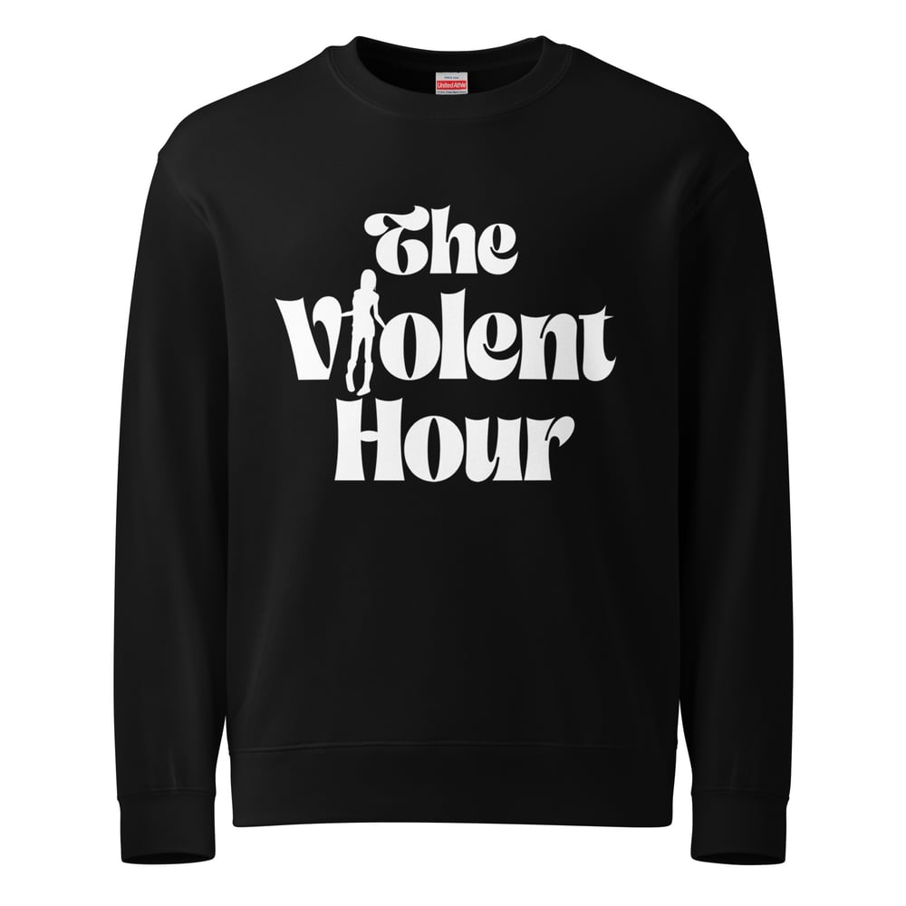 Image of Violent Hour Unisex Sweatshirt