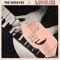 The Sheaves "A Salve For Institution" LP