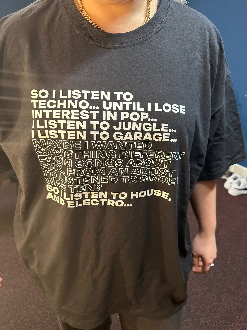 So I listen to… original T-shirt 