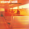 Stand Still - In A Moment's Notice CS