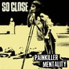 So Close - Painkiller Mentality 7" (Italian Import)