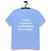Image 5 of Unisex classic tee - I’m Not Arguing, I’m Just Explaining Why I’m Right