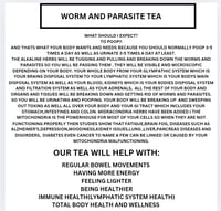 Image 4 of WORLD-WIDE TOP SELLING 14 AND 30 DAY WORM AND PARASITE  ALKALINE WILDCRAFTED CLEANSE TEA OR CAPSULES