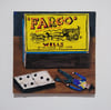 Fargo Matchbox and Domino UNFRAMED 