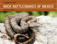 A Guide to the Rock Rattlesnakes of Mexico