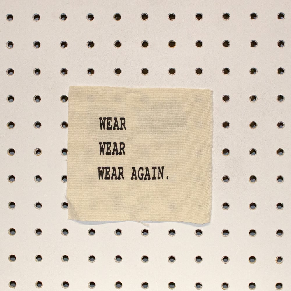 Printed Patch - Wear Wear Wear Again.