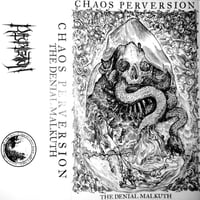 CHAOS PERVERSION - The Denial Malkuth MC