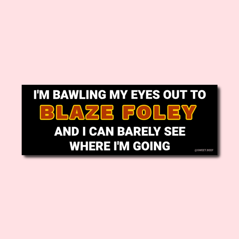 Bawling My Eyes Out To Blaze Foley Bumper Sticker