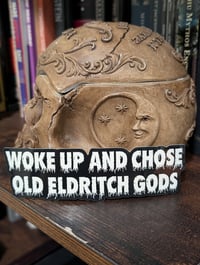 Woke Up and Chose Old Eldritch Gods Vinyl Sticker