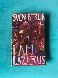 I Am Lazarus by Sven Berlin