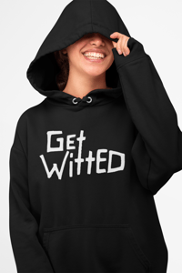 Image 3 of Get Witted Hoodie(Heat Transfer Vinyl)