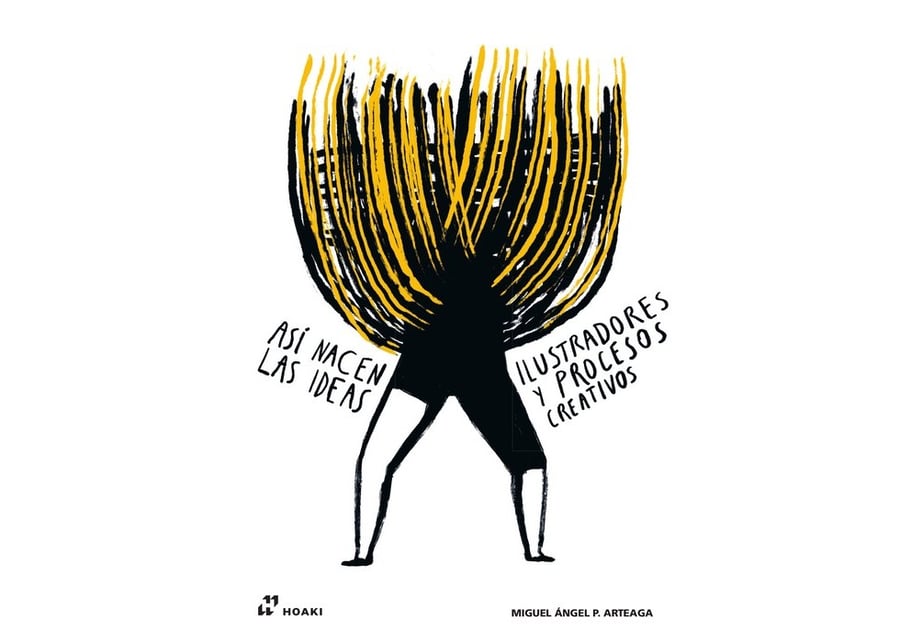 Image of ASÍ NACEN LAS IDEAS: ILUSTRADORES Y PROCESOS CREATIVOS