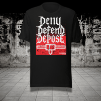 Image 1 of Deny Defend Depose T-shirt