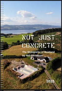 Not Just Concrete: The Skateparks of Scotland