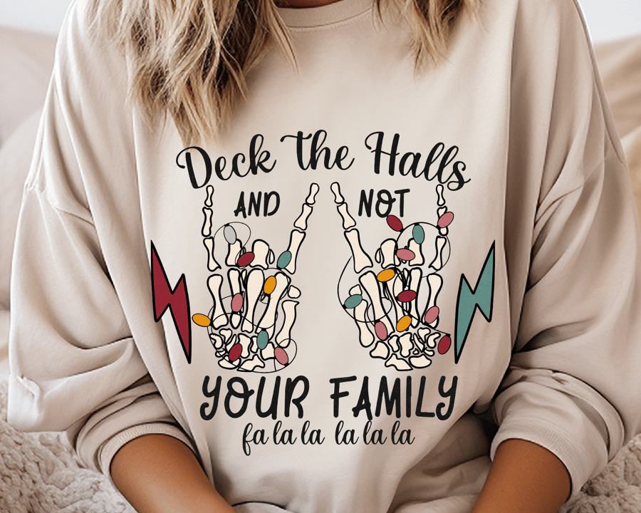 Image of DECK THE HALLS AND NOT YOUR FAMILY