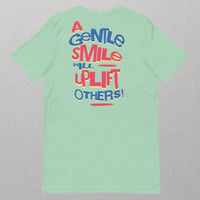 Image 12 of "A Gentle Smile Will Uplift Others" Positive Message Unisex T-Shirt