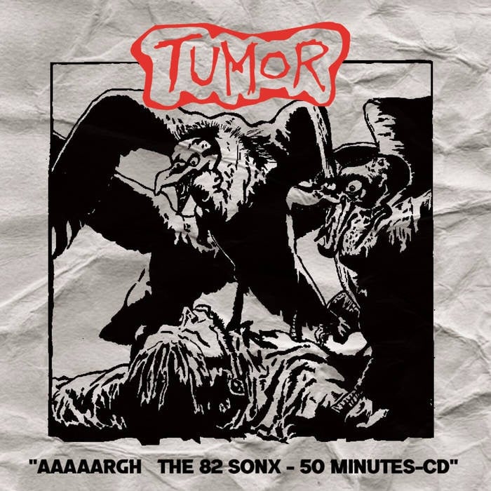 TUMOR - “AAAAARGH THE 82 SONX - 50 MINUTES” CD