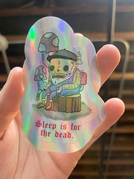 Image of “Sleep is for the dead” 