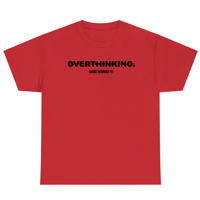 Image 1 of Overthinking. Tee