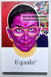 Original Artwork - Equals? - Ruth Bader Ginsburg (RBG)